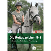 FN Die Reitabzeichen 5-1 der Deutschen Reiterl. Vereinigung